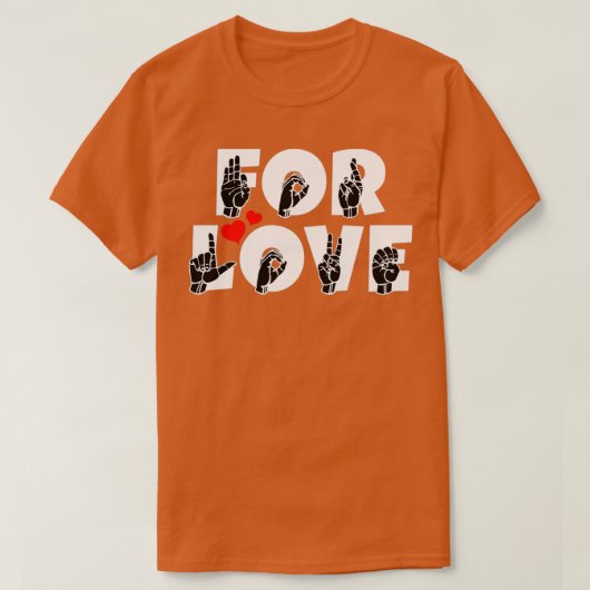 VOOR LOVE tekst en ASL-gebarentaal ontwerp 1 T-shirt (Design voorkant)