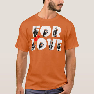 VOOR LOVE tekst en ASL-gebarentaal ontwerp 1 T-shirt