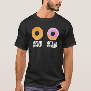 Vóór Makeup na Makeup met zoete geglazuurde donut T-shirt