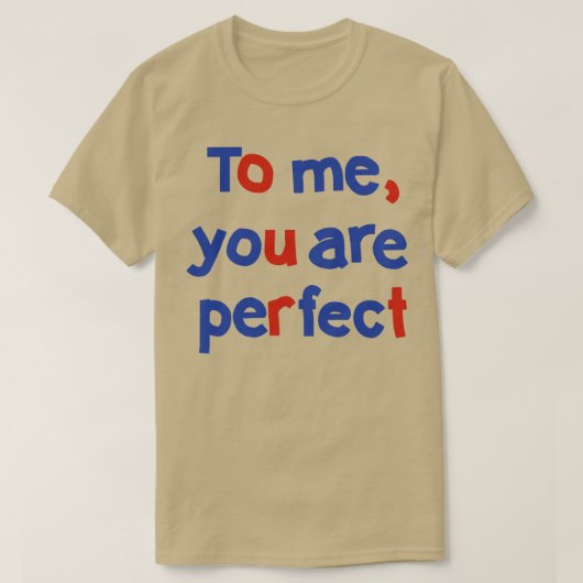 Voor mij ben je perfecte liefde typografie t-shirt (Design voorkant)