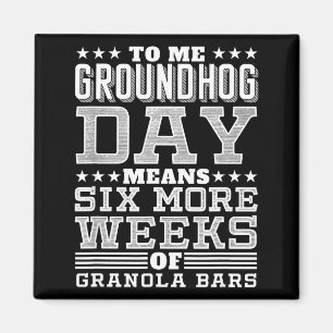 Voor mij betekent Groundhog Day Zes weken meer Magneet
