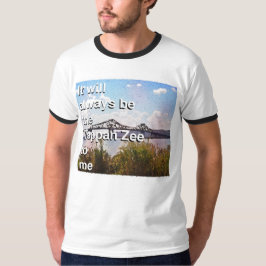 Voor mij zal het altijd de Tappan Zee zijn Ringer T-shirt