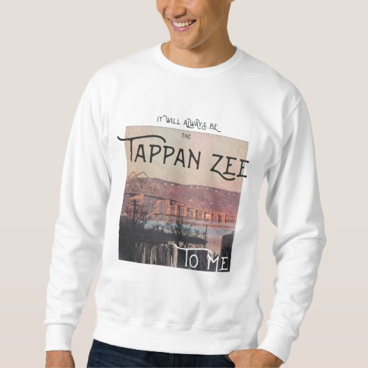 Voor mij zal het altijd de Tappan Zee zijn Trui (Voorkant)