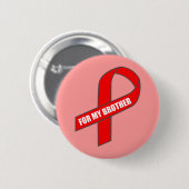 Voor mijn broer (rood lint) ronde button 5,7 cm (Voorkant /achterkant)