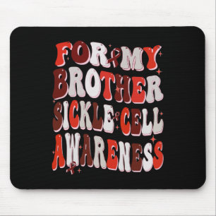 Voor mijn broer Sickle Cell Awareness World Sickle Muismat
