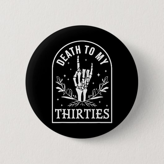 Voor mijn dertigste 40ste verjaardag skelet gotisc ronde button 5,7 cm (Voorkant)