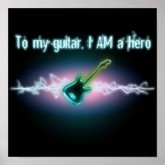 Voor mijn gitaar ben ik een Hero Poster