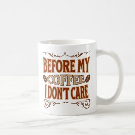 Voor mijn koffie kan het me niet schelen koffiemok