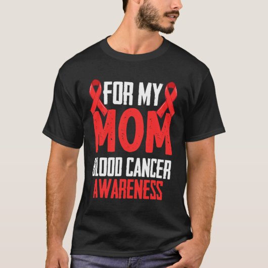 Voor mijn moeder Bloedkanker bewustzijn T-shirt (Voorkant)