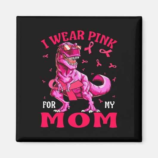 Voor mijn moeder borstkanker bewustzijn dinosaurus magneet (Voorkant)