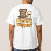 Voor mijn volgende MAGIC TRICK zal ik deze bierdis T-shirt (Achterkant)