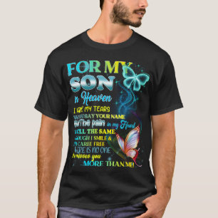 Voor mijn zoon in de hemel verberg ik mijn tranen t-shirt