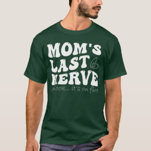 voor moeder moeders laatste zenuw oh kijk het staa t-shirt