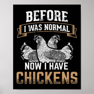 Voor Normaal Nu Heb Ik Kippen Boer Kip O Poster
