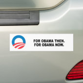 VOOR OBAMA DAN. VOOR OBAMA NU. BUMPERSTICKER (Op auto)
