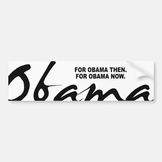 VOOR OBAMA DAN. VOOR OBAMA NU. BUMPERSTICKER (Voorkant)