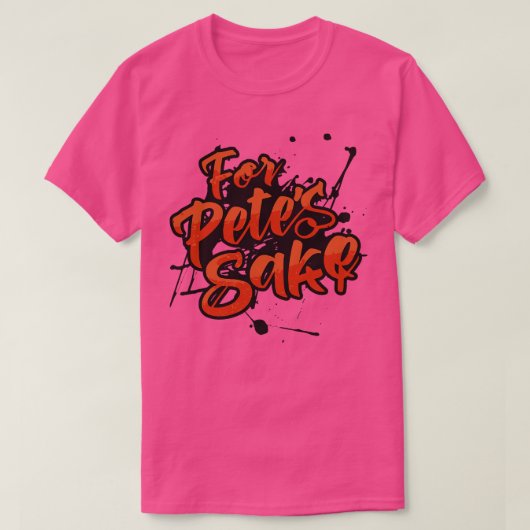 Voor Petes Sake Day Februari T-shirt (Design voorkant)
