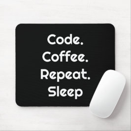Voor programmeurs – Code. Coffee. Repeat. Sleep Muismat