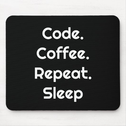 Voor programmeurs – Code. Coffee. Repeat. Sleep Muismat (Voorkant)