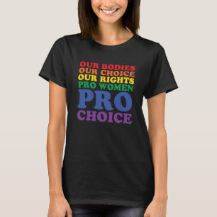 Voor Roe 1973 Voor Keuzes Vrouwenrechten Voor Vrou T-shirt