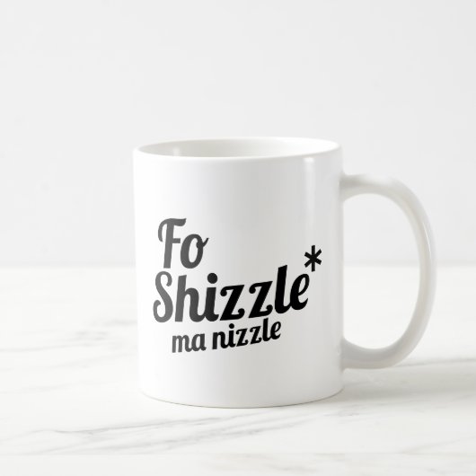 Voor Shizzle, ma nizzle Koffiemok (Rechts)