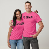 Voor Shizzle zeker grappige sarcastische nieuwighe T-shirt (Unisex)