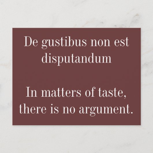 Voor smaakzaken - Latijnse citaat Briefkaart (Voorkant)