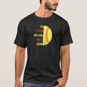 Voor Softball Player ja, denk ik als een meisje So T-shirt