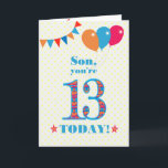 Voor Son 13th Birthday Bunting Balloons Kaart<br><div class="desc">Een kleurrijke verjaardagskaart voor een 13-jarige zoon, het grote getal 13 is gevuld met een oranje, rood en blauw patroon, geschetst in helder blauw. Er zijn ballonnen en springen bovenaan, in gelijke kleuren en de dekplaat aan de voorzijde is: "Zoon, je bent vandaag 13!" in helder rood en blauw letterschrift,...</div>