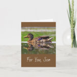 Voor Son Mallard Duck Natuur Birthday Kaart<br><div class="desc">Mooie kaart voor een speciale zoon met een wilde eend die van de rivier houdt. Leuk voor de man die van natuur houdt en de buitenlucht. Pas het bericht aan en creëer uw eigen betekenisvolle groet aan. Foto ©Christine Greenspan</div>