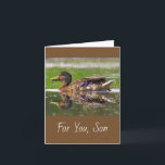 Voor Son Mallard Duck Natuur Birthday Kaart<br><div class="desc">Mooie kaart voor een speciale zoon met een wilde eend die van de rivier houdt. Leuk voor de man die van natuur houdt en de buitenlucht. Pas het bericht aan en creëer uw eigen betekenisvolle groet aan. Foto ©Christine Greenspan</div>