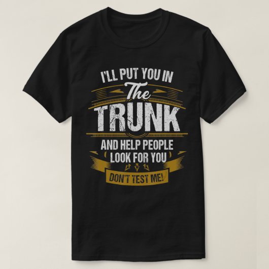 Voor U Dont Test Me T-shirt (Design voorkant)
