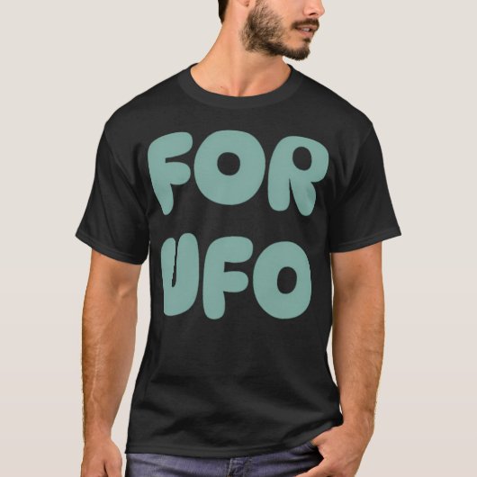 Voor UFO liefhebbers. T-shirt (Voorkant)