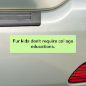 Voor vier kinderen is geen universitaire opleiding bumpersticker (Op auto)