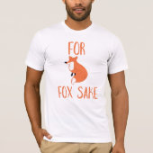 Voor Vos Sake T-shirt (Voorkant)