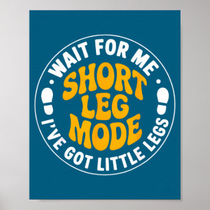 Voor Wacht Kleine Benen Kruisen Kort Poster