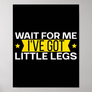 Voor wacht kreeg kleine benen shorts poster