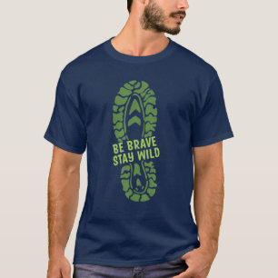 Voor wandelende overs: wees moedig, blijf in de bu t-shirt