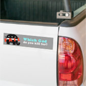 Voor welke God vermoord je? Bumpersticker (Op Truck)