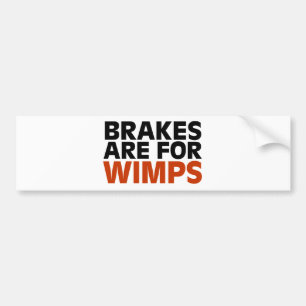 Voor wimpers zijn remmen bumpersticker