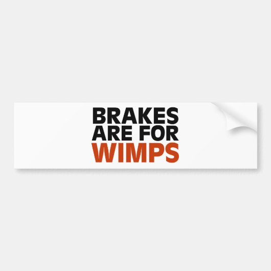 Voor wimpers zijn remmen bumpersticker (Voorkant)