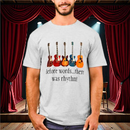 Voor Words There Was Rhythm Tshirt