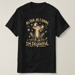 Voor zover ik weet ben ik een charmante grappige k t-shirt