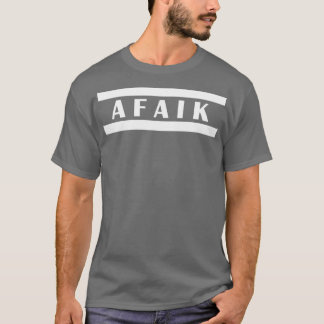 Voor zover ik weet een afaik t-shirt