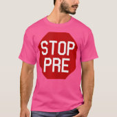 Vooraf stoppen t-shirt (Voorkant)