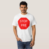 Vooraf stoppen t-shirt (Voorkant volledig)