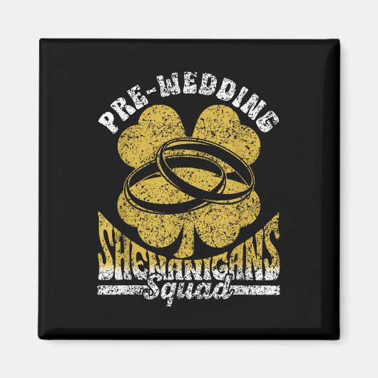 Voorafgaand aan het huwelijk Shenanigans Squad Gro Magneet (Voorkant)