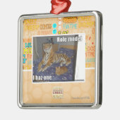 Voorbeeldgever, I haz Metalen Ornament (Links)