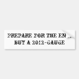 Voorbereiden op het einde; een 2012-gage kopen bumpersticker
