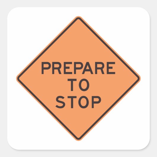 Voorbereiden van stoppen van het verkeersteken vierkante sticker (Voorkant)